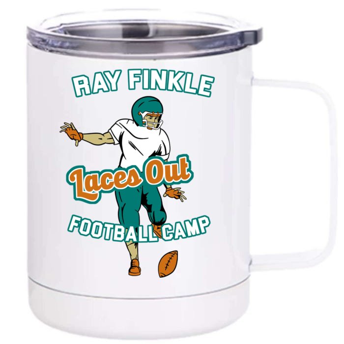 Laces Out Ray Finkle Football Camp Front & Back 12oz Stainless Steel Tumbler Cup