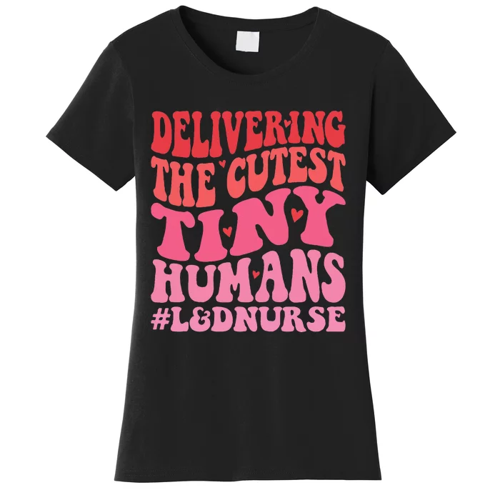 Labor And Delivery Nurse Valentines Day Groovy L&D Nurse Women's T-Shirt