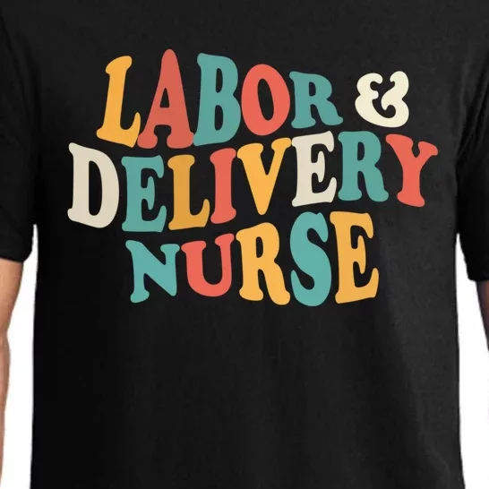 Labor And Delivery Nurse L And D Nurses Day Week Nursing Gift Pajama Set