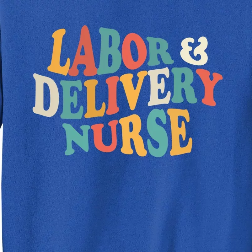 Labor And Delivery Nurse L And D Nurses Day Week Nursing Gift Sweatshirt