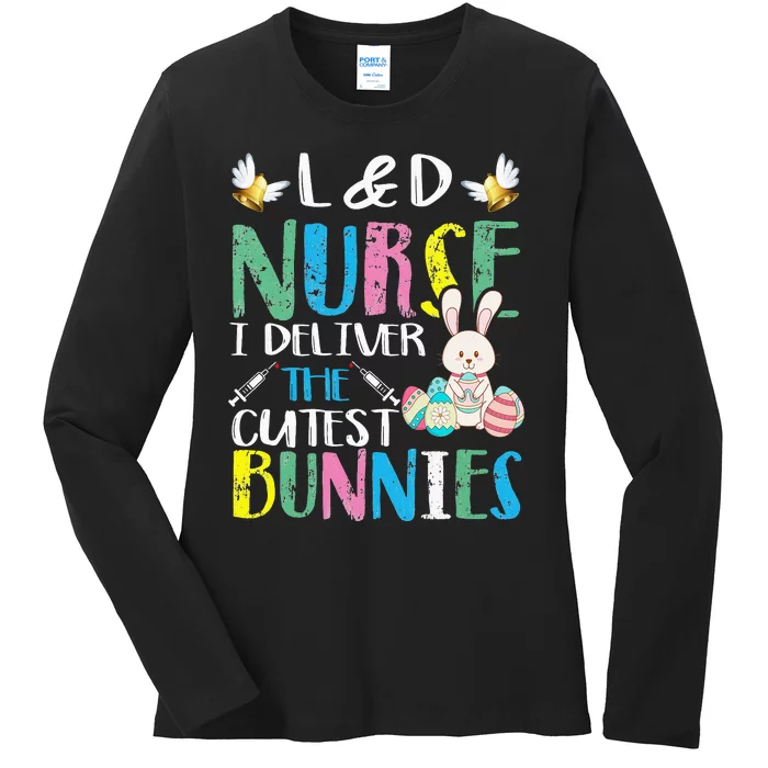 Labor And Delivery Nurse Cutest Bunnies Easter Egg Ladies Long Sleeve Shirt