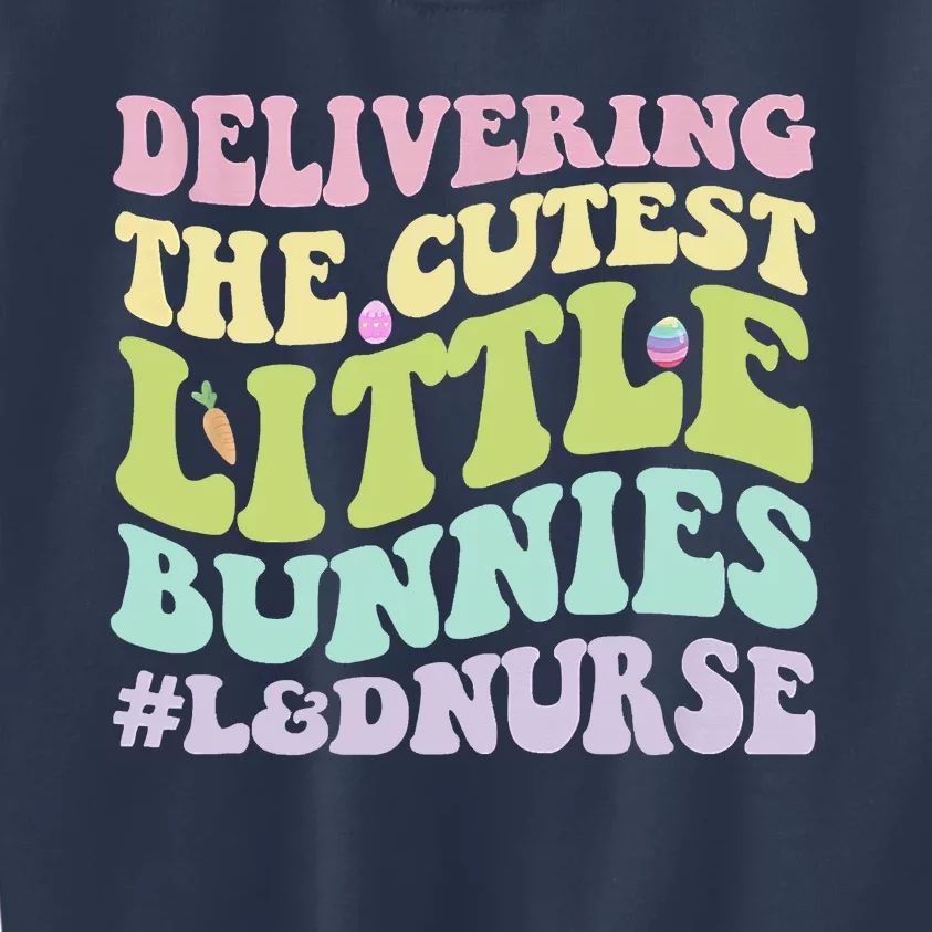 Labor And Delivery Nurse Easter Day Groovy L&D Nurse Bunnies Kids Sweatshirt