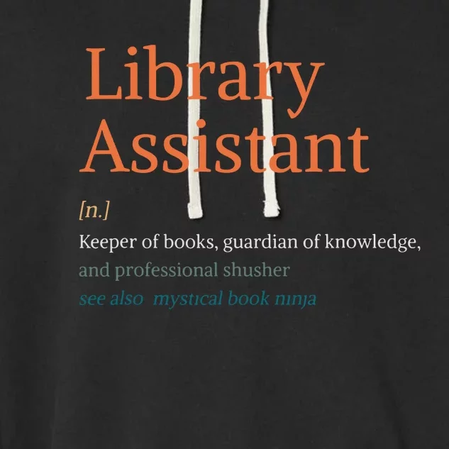 Library Assistant Definition Funny School Librarian Bookish Garment-Dyed Fleece Hoodie