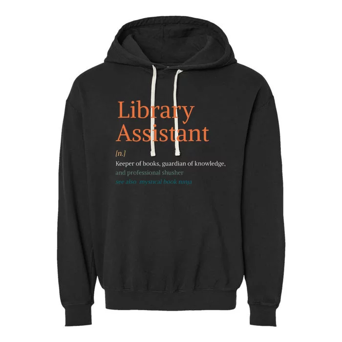 Library Assistant Definition Funny School Librarian Bookish Garment-Dyed Fleece Hoodie