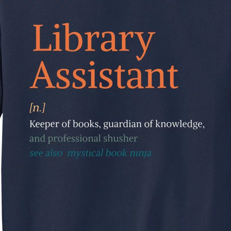 Library Assistant Definition Funny School Librarian Bookish Tall Sweatshirt