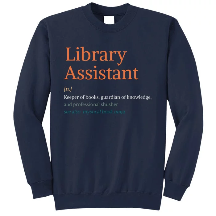 Library Assistant Definition Funny School Librarian Bookish Tall Sweatshirt