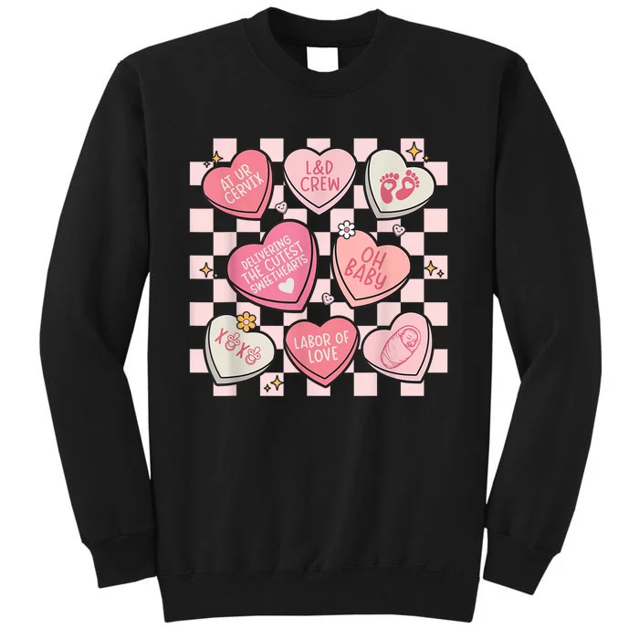 Labor And Delivery Nurse Hearts Candy ValentineS Day Design Tall Sweatshirt