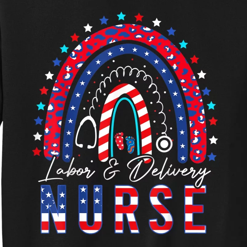 Labor And Delivery Nurse 4th Of July Rainbow Tall Sweatshirt