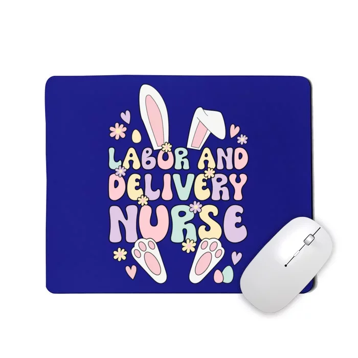 Labor And Delivery Nurse Easter Bunny L And D Nurse Easter Day Gift Mousepad