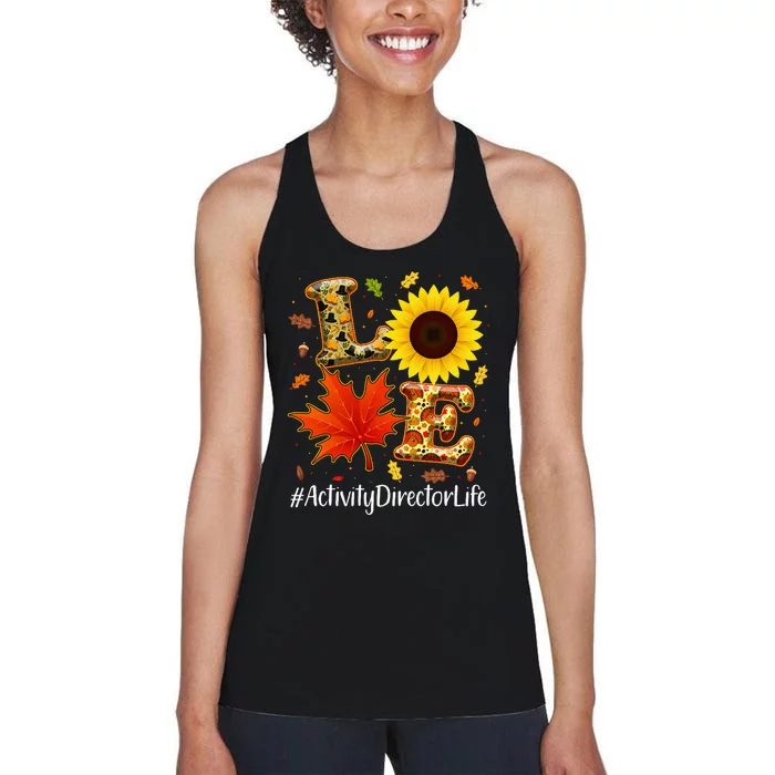 Love Activity Director Life Thanksgiving Autumn Fall Leaf Women's Racerback Tank