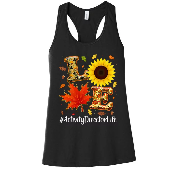 Love Activity Director Life Thanksgiving Autumn Fall Leaf Women's Racerback Tank