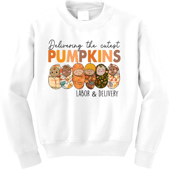 Labor And Delivery Nurse Delivering The Cutest Pumpkins Kids Sweatshirt