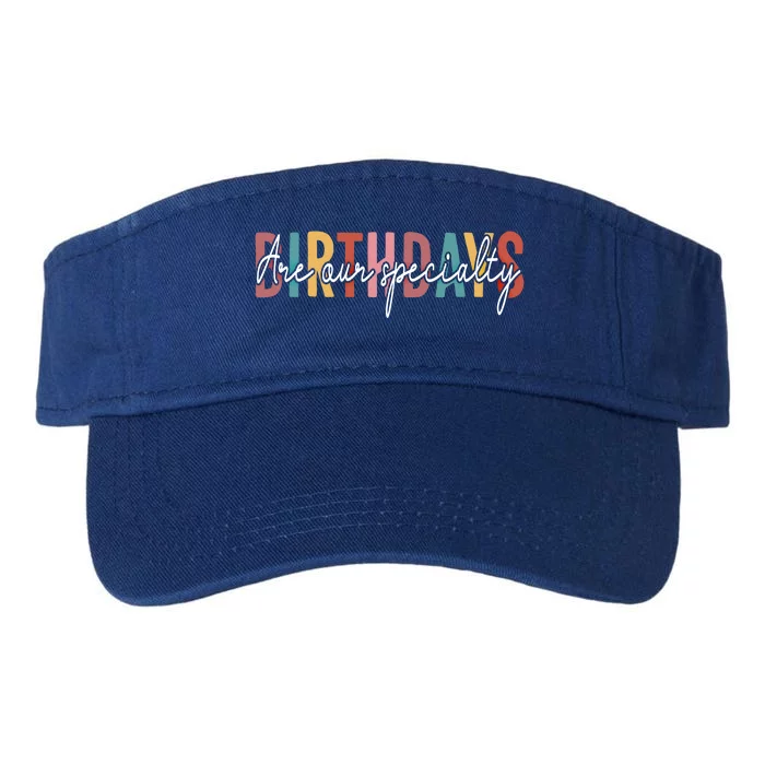 Labor And Delivery Nurse Nursing Birthday Are Our Specialty Funny Gift Valucap Bio-Washed Visor