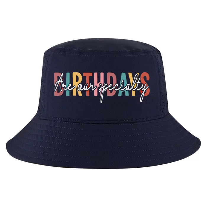 Labor And Delivery Nurse Nursing Birthday Are Our Specialty Funny Gift Cool Comfort Performance Bucket Hat