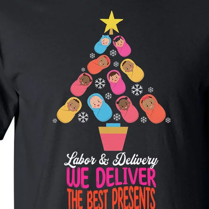 Labor and Delivery We Deliver The Best Presents Nurse Xmas Tall T-Shirt