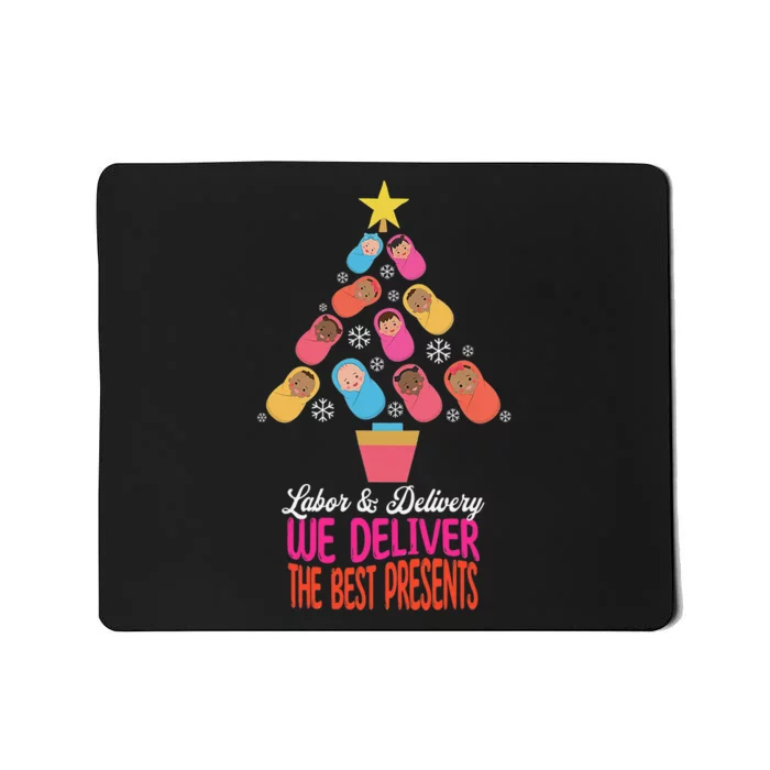 Labor and Delivery We Deliver The Best Presents Nurse Xmas Mousepad