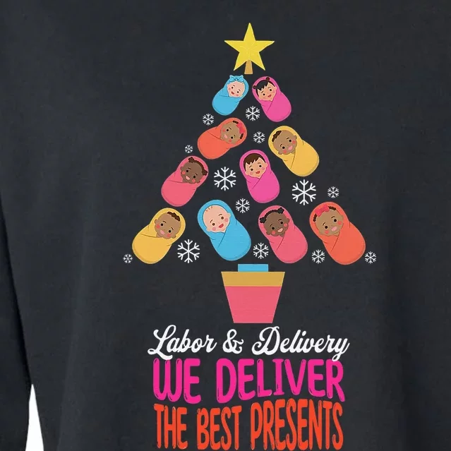 Labor and Delivery We Deliver The Best Presents Nurse Xmas Cropped Pullover Crew