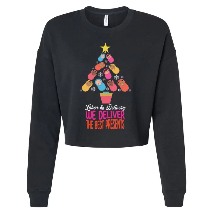 Labor and Delivery We Deliver The Best Presents Nurse Xmas Cropped Pullover Crew