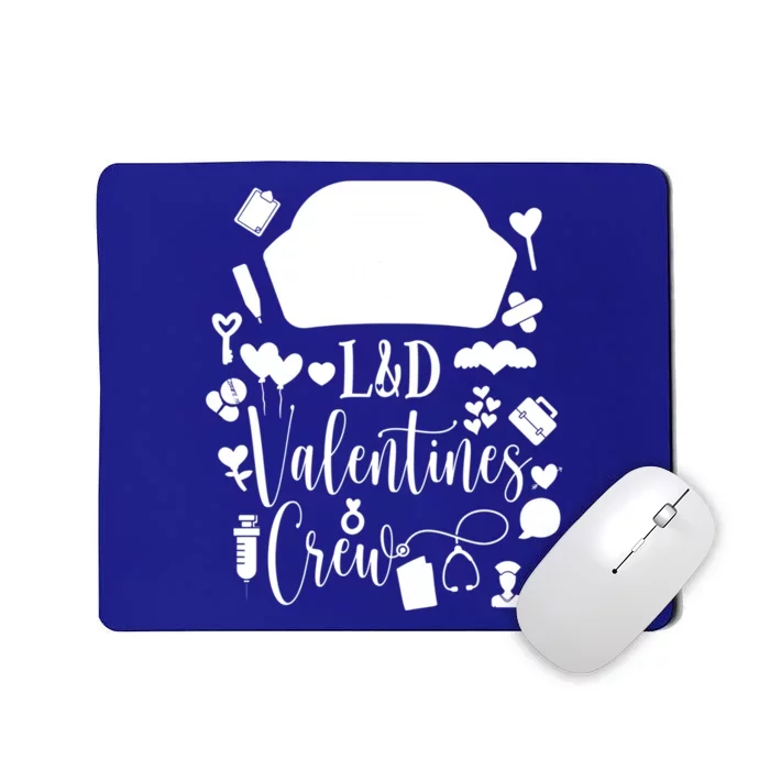 L And D Valentines Nurse Crew Valentines Day Labor And Delivery Great Gift Mousepad