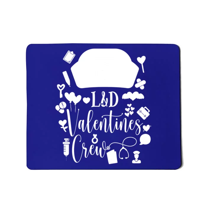 L And D Valentines Nurse Crew Valentines Day Labor And Delivery Great Gift Mousepad