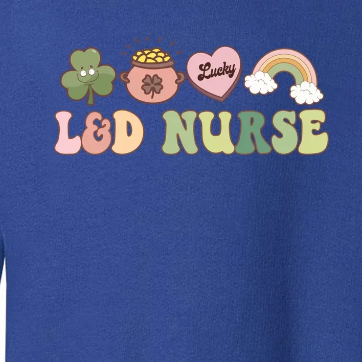 L And D Nurse Labor And Delivery Nurse St Patrick's Day Gift Toddler Sweatshirt