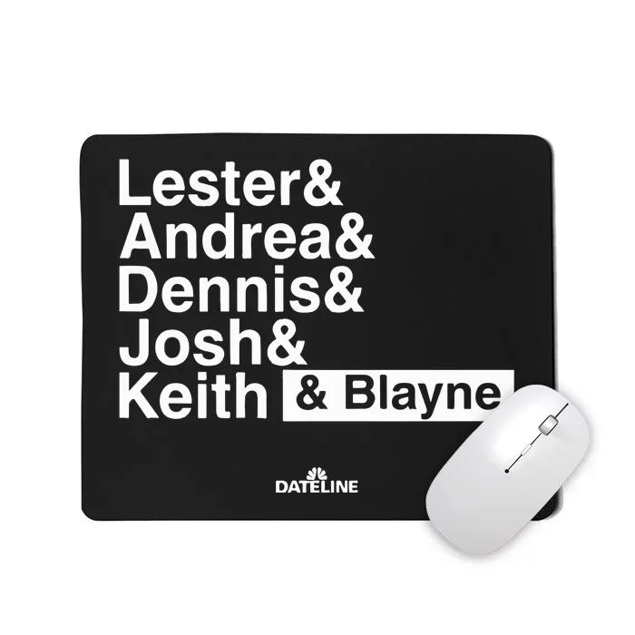 Lester & Andrea & Dennis & Josh & Keith & Blayne Mousepad