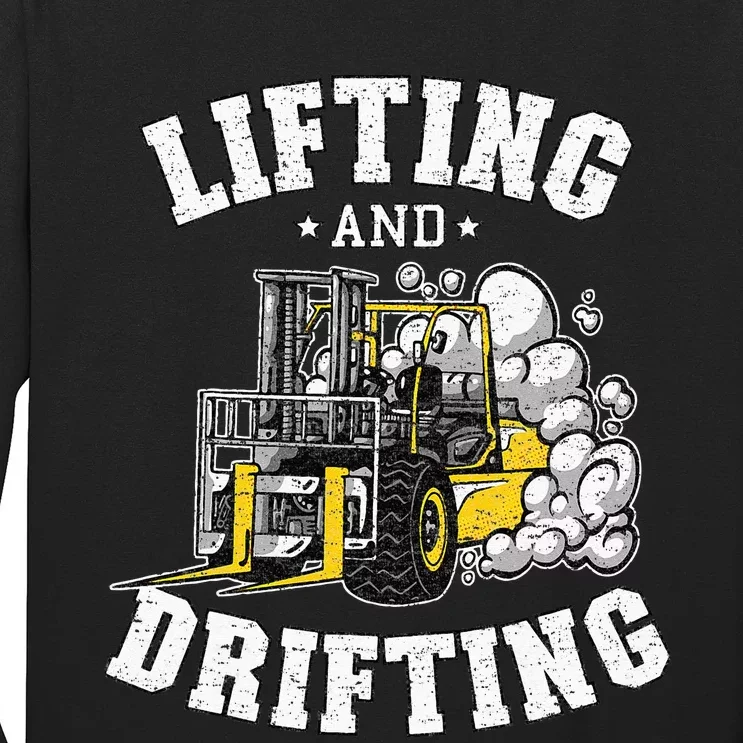 Lifting And Drifting Truck Driver Funny Forklift Operator Long Sleeve Shirt