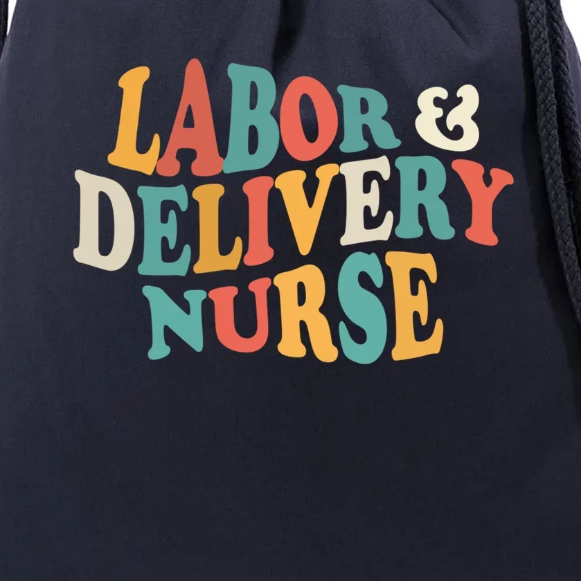 Labor And Delivery Nurse L And D Nurses Day Week Nursing Cute Gift Drawstring Bag