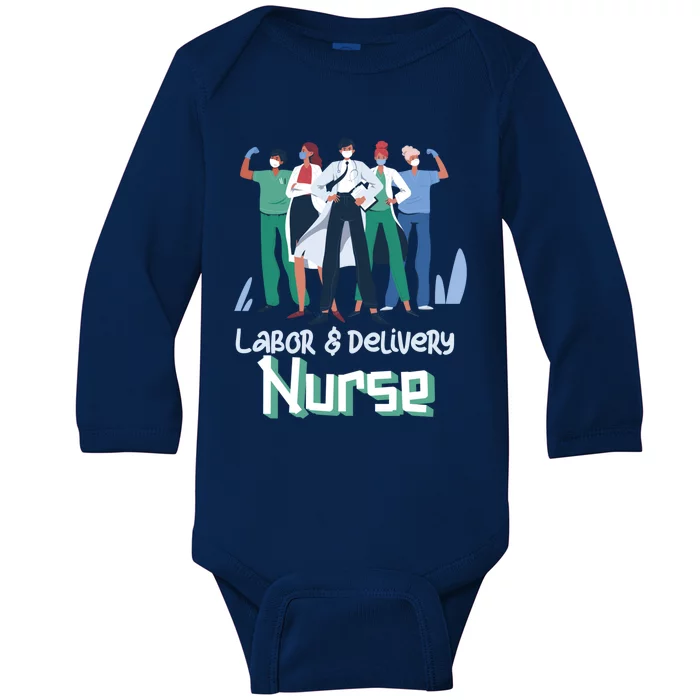 Labor And Delivery Nurse Labor Day Holidays Laborers Workers Gift Baby Long Sleeve Bodysuit