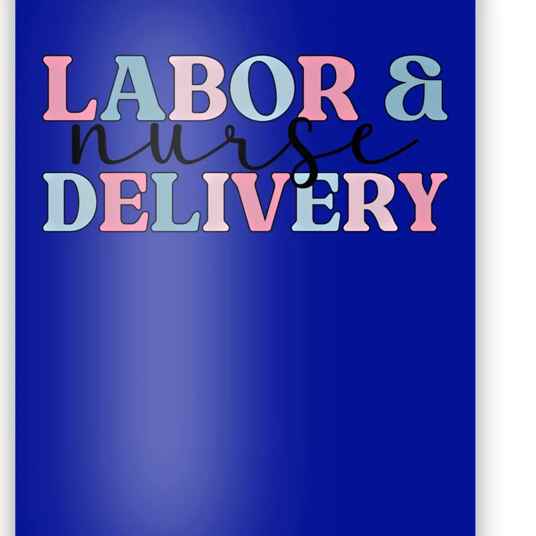 Labor And Delivery Nurse L And D Nursing L And D Nurse Meaningful Gift Poster