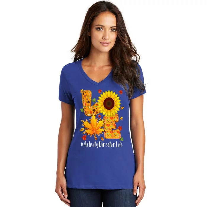 Love Activity Director Life Thanksgiving Autumn Fall Leaf Women's V-Neck T-Shirt