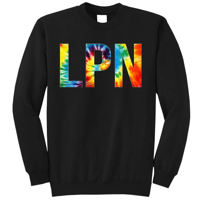 LPN Appreciation Day Tie Dye For Women For Work Tall Sweatshirt