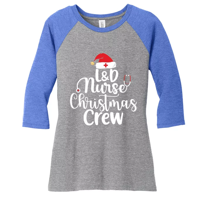 Labor And Delivery Nurse Christmas Crew Santas Favorite Nurse Gift Women's Tri-Blend 3/4-Sleeve Raglan Shirt