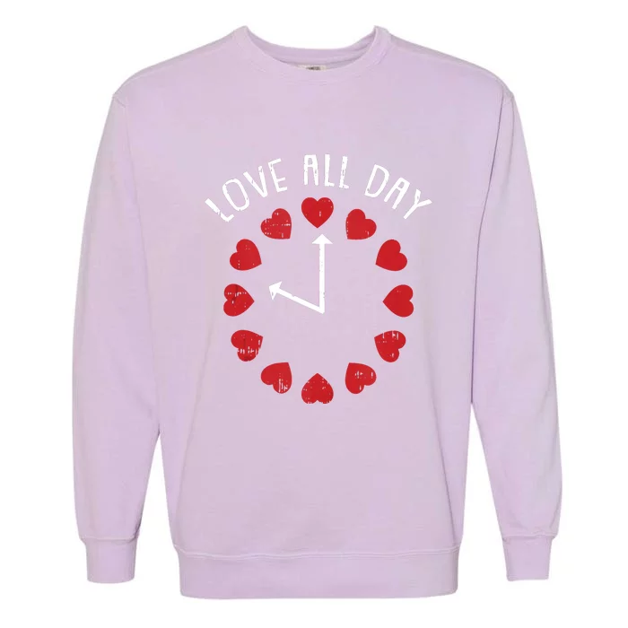 Love All Day Valentines Day Cute Hearts Clock Garment-Dyed Sweatshirt