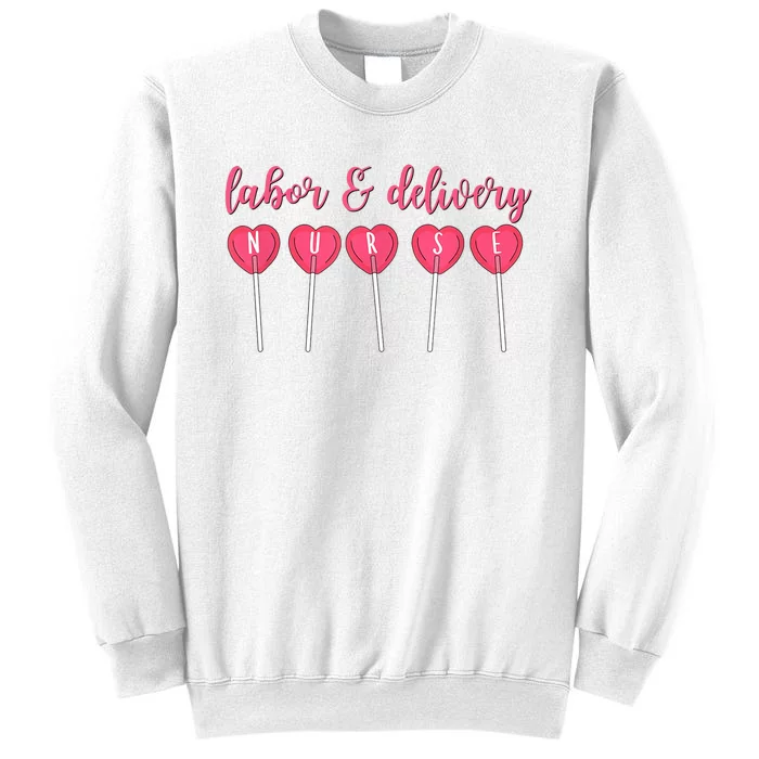 Labor And Delivery Nurse Valentine's Day Candy Heart Sweatshirt