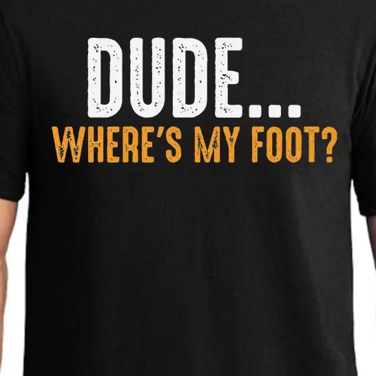 Leg Amputee Dude Where Is My Foot Prosthetic Leg Amputation Pajama Set