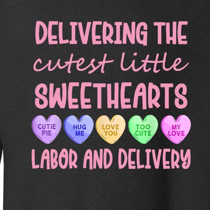 Labor And Delivery Nurse Valentine's Day, L&D Nurse Toddler Sweatshirt