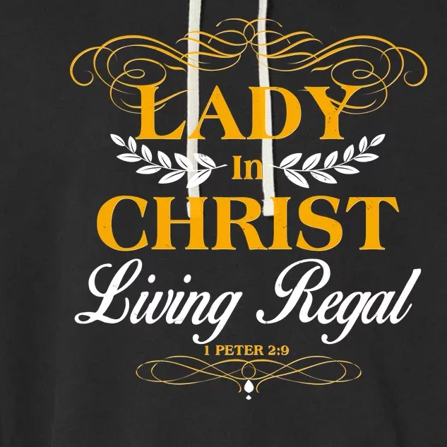 Lady In Christ Living Regal 1 Peter 2:9 Garment-Dyed Fleece Hoodie