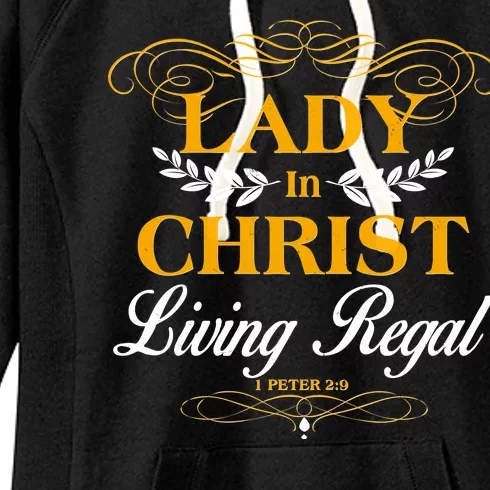 Lady In Christ Living Regal 1 Peter 2:9 Women's Fleece Hoodie