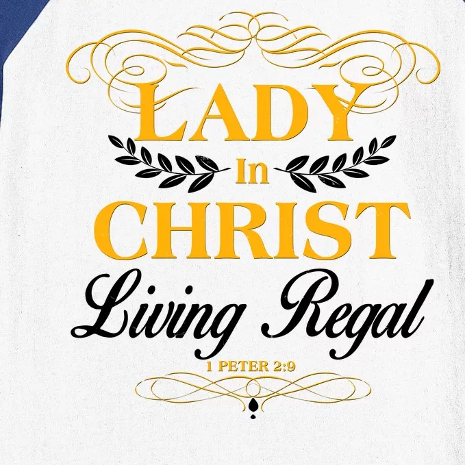 Lady In Christ Living Regal 1 Peter 2:9 Baseball Sleeve Shirt