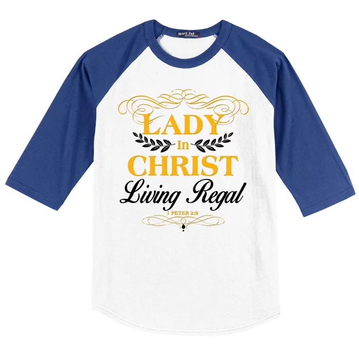 Lady In Christ Living Regal 1 Peter 2:9 Baseball Sleeve Shirt