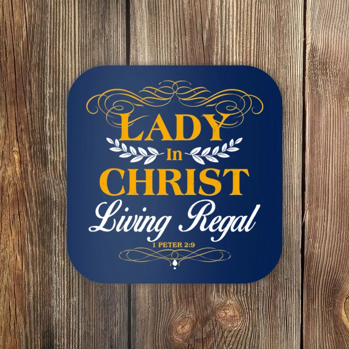 Lady In Christ Living Regal 1 Peter 2:9 Coaster