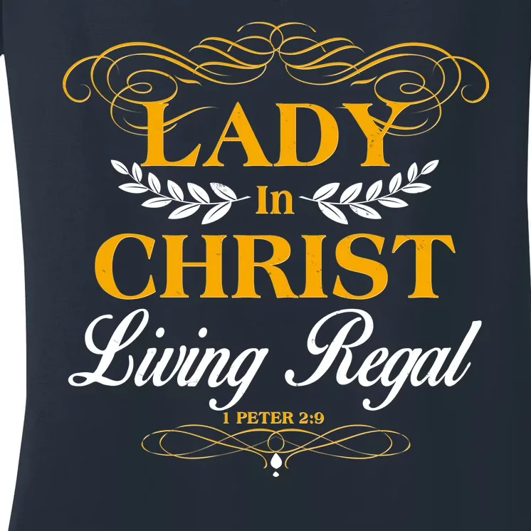 Lady In Christ Living Regal 1 Peter 2:9 Women's V-Neck T-Shirt