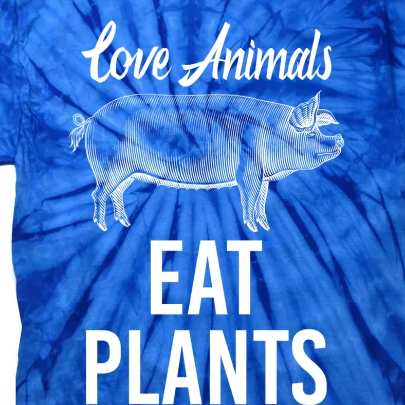 Love Animals Eat Plants Diet Vegan Veganism Meat Free Great Gift Tie-Dye T-Shirt