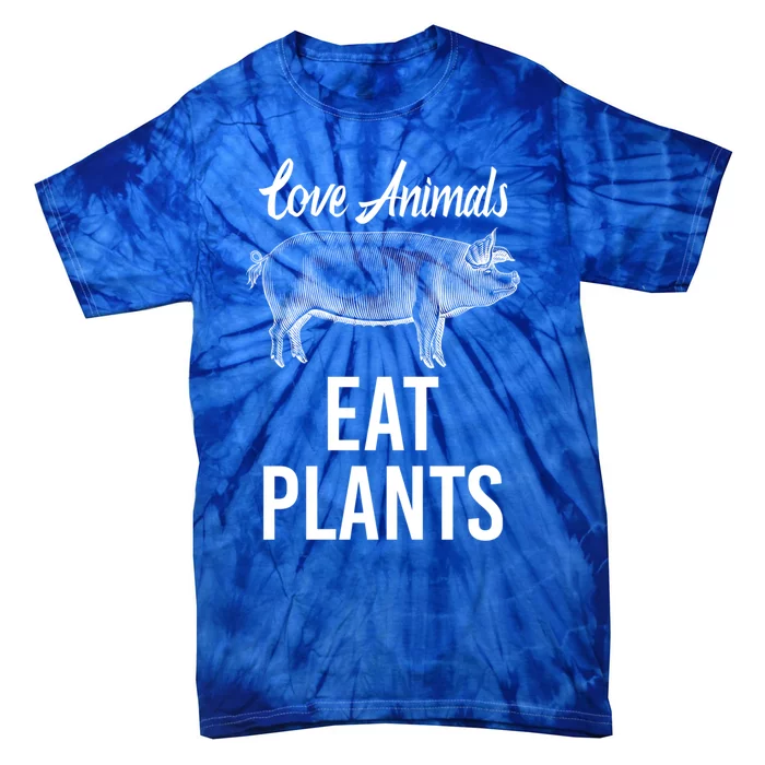 Love Animals Eat Plants Diet Vegan Veganism Meat Free Great Gift Tie-Dye T-Shirt