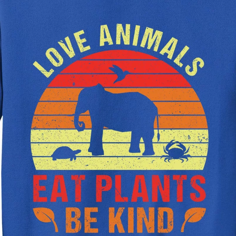 Love Animals Eat Plants Meme Vegan Plant Powered Vegetarian Gift Sweatshirt