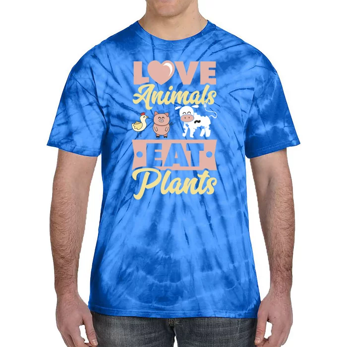 Love Animals Eat Plants Plant Based Vegan Chicken Pig Cow Great Gift Tie-Dye T-Shirt