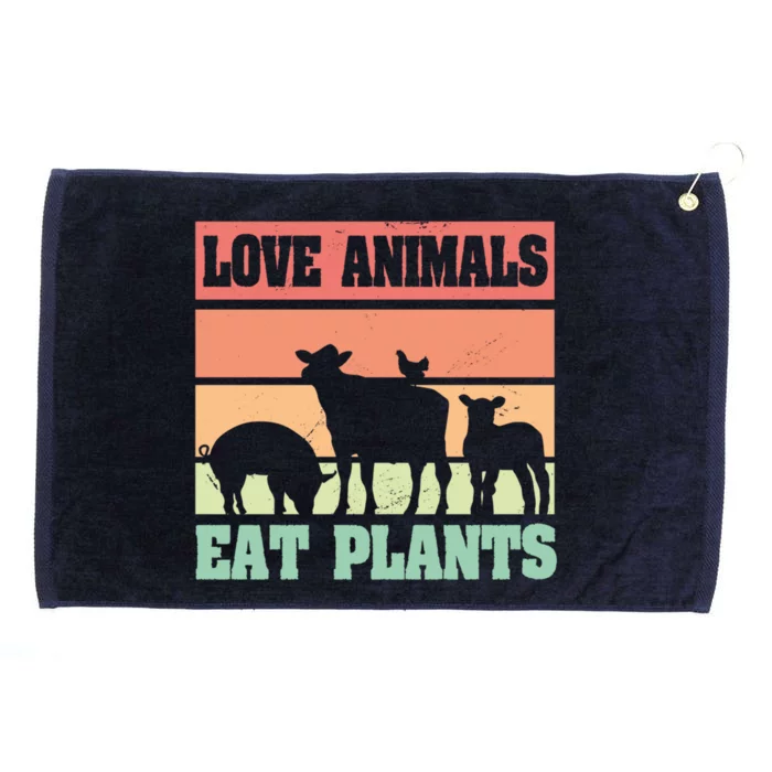 Love Animals Eat Plants Vegetarian Vegan Gift Grommeted Golf Towel