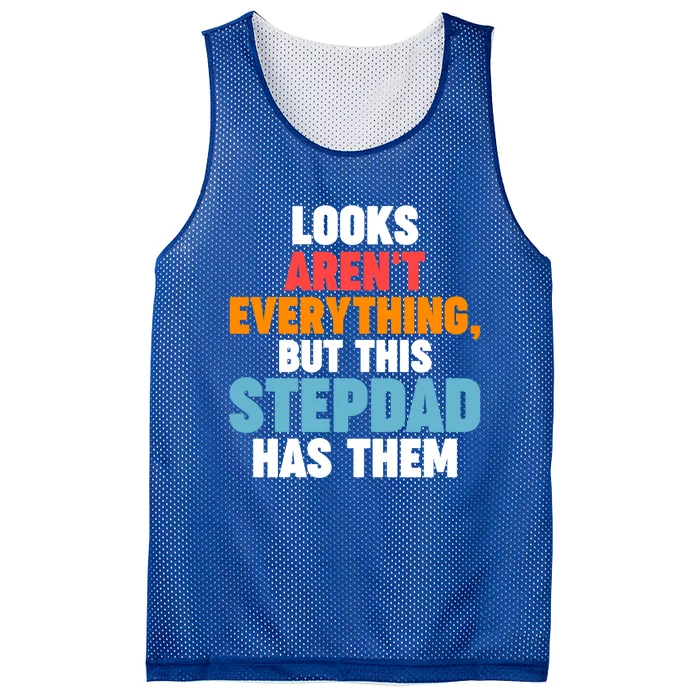 Looks Aren't Everything Stepdad Has Them Stepdad Meaningful Gift Mesh Reversible Basketball Jersey Tank