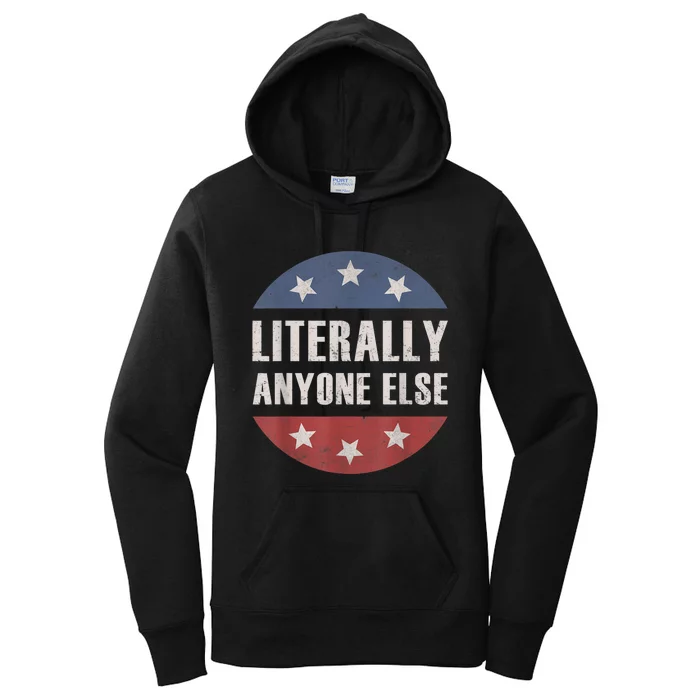 LITERALLY ANYONE ELSE ANTIBIDEN 2024 IMPEACH JOE BIDEN Women's Pullover Hoodie